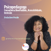 LUCIANE FRAZÃO: Psicopedagogia em Rio de Janeiro que atende Pessoas com Deficiência